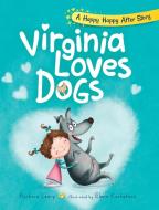 Virginia Loves Dogs di BARBARA LEARY edito da Lightning Source Uk Ltd