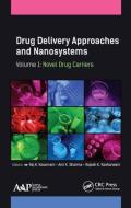 Drug Delivery Approaches and Nanosystems, Volume 1 di Raj K. Keservani edito da Apple Academic Press