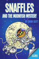 Snaffles and the Moonfish Mystery di Cavan Scott edito da ReadZone Books Limited