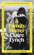 A Family Matter di Claire Lynch edito da Vintage Publishing