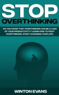 STOP OVERTHINKING: DO YOU KNOW THAT OVER di WINTON EVANS edito da LIGHTNING SOURCE UK LTD