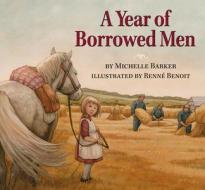 A Year of Borrowed Men di Michelle Barker edito da PAJAMA PR