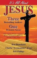 It's All about Jesus di Ken Blanchard, Bob Phillips, Charles Jones edito da EXECUTIVE BOOKS