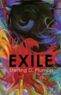 EXILE di Sterling D Plumpp edito da MadHat, Inc.