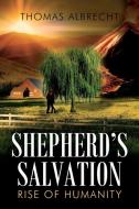 Shepherd's Salvation: Rise of Humanity di Thomas Albrecht edito da OUTSKIRTS PR