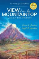 View From The Mountaintop: A Journey Int di LEE ANN DZELZKALNS edito da Lightning Source Uk Ltd