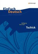 Tschick. EinFach Deutsch Unterrichtsmodelle di Wolfgang Herrndorf, Alexandra Wölke edito da Schoeningh Verlag Im