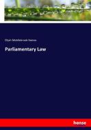 Parliamentary Law di Elijah Middlebrook Haines edito da hansebooks