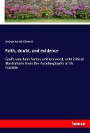 Faith, doubt, and evidence di George Barrell Cheever edito da hansebooks