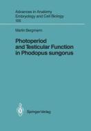 Photoperiod and Testicular Function in Phodopus sungorus di Martin Bergmann edito da Springer Berlin Heidelberg