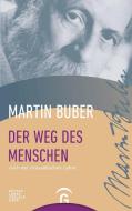 Der Weg des Menschen nach der chassidischen Lehre di Martin Buber edito da Guetersloher Verlagshaus