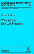 Widerstände in Lehr-Lern-Prozessen di Thomas H. Häcker edito da Lang, Peter GmbH