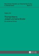 Thomas Manns «Joseph und seine Brüder» di Katja Lintz edito da Peter Lang