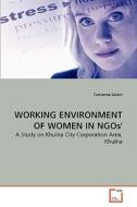 WORKING ENVIRONMENT OF WOMEN IN NGOs' di Tamanna Salam edito da VDM Verlag
