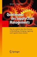 Quintessenz des Supply Chain Managements di Rolf G. Poluha edito da Springer-Verlag GmbH