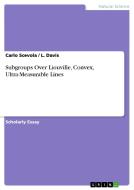 Subgroups Over Liouville, Convex, Ultra-Measurable Lines di L. Davis, Carlo Scevola edito da GRIN Publishing