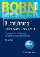 Buchfuhrung 1 Datev-kontenrahmen 2014 di Manfred Bornhofen, Martin C Bornhofen edito da Springer Gabler