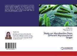 Study on Mycobactins from Different Mycobacterial Origin di Radhika Syam, Justin Davis Kollannur, Pranabananda Das edito da LAP Lambert Academic Publishing