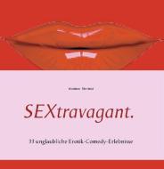 SEXtravagant. di Madame Mordlust edito da Books on Demand