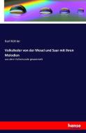 Volkslieder von der Mosel und Saar mit ihren Melodien di Karl Köhler edito da hansebooks