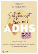 Selbstbewusst leben mit ADHS - das Workbook für Frauen di Sari Solden, Michelle Frank edito da MVG Moderne Vlgs. Ges.