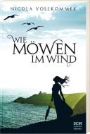 Wie Möwen im Wind di Nicola Vollkommer edito da SCM Hänssler