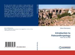 Introduction to Paleoanthropology di Dharen Mootoosamy edito da LAP Lambert Acad. Publ.