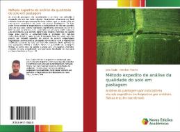 Método expedito de análise da qualidade do solo em pastagem di João Chaib, Admilson Ribeiro edito da Novas Edições Acadêmicas