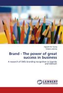 Brand - The power of great success in business di Nguyen Ke Tuong, Viviene Lukoma edito da LAP Lambert Academic Publishing