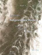 Aufgewühltes Wasser di Jan Becker edito da Miles-Verlag