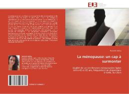 La ménopause: un cap à surmonter di Rachelle Saliba edito da Editions universitaires europeennes EUE