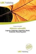 Albizia Edwallii edito da Loc Publishing