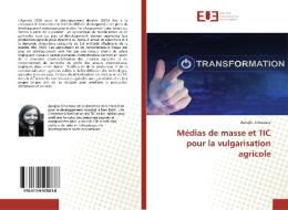 Médias de masse et TIC pour la vulgarisation agricole di Aprajita Srivastava edito da Editions universitaires europeennes EUE