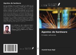 Agentes de hardware di Hamid Reza Naji edito da Ediciones Nuestro Conocimiento