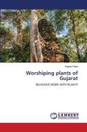 Worshiping plants of Gujarat di Rajesh Patel edito da LAP LAMBERT Academic Publishing
