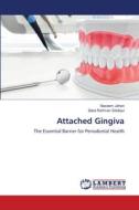 Attached Gingiva di Naseem Jahan, Zeba Rahman Siddiqui edito da LAP LAMBERT Academic Publishing