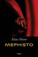 Mephisto: Roman Einer Karriere Neue Be di KLAUS MANN edito da Lightning Source Uk Ltd
