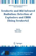 Terahertz and Mid Infrared Radiation: Detection of Explosives and CBRN (Using Terahertz) edito da Springer Netherlands