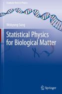Statistical Physics for  Biological Matter di Wokyung Sung edito da Springer-Verlag GmbH