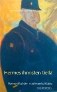Hermes ihmisten tiellä di Timo Montonen edito da Books on Demand