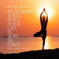 28 Yoga Quotes di Michael Joseph edito da Independently Published