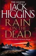 Rain On The Dead di Jack Higgins edito da Harpercollins Publishers