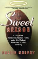 Sweet Season, The di Austin Murphy edito da It Books