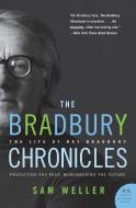 The Bradbury Chronicles di Sam Weller edito da Harper Perennial