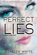 Perfect Lies di Kiersten White edito da HARPERCOLLINS
