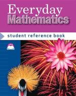 Everyday Mathematics Student Reference Book, Grade 4 (University of Chicago School Mathematics Project) di Max Bell, Amy Dillard, Andy Isaacs edito da GLENCOE SECONDARY