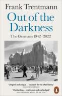 Out Of The Darkness di Frank Trentmann edito da Penguin Books Ltd