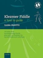 Klezmer fiddle: a how-to guide di Ilana Cravitz edito da OUP Oxford