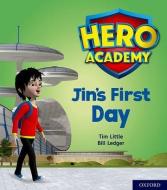 Hero Academy: Oxford Level 1, Lilac Book Band: Jin's First Day di Tim Little edito da Oxford University Press