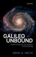 Galileo Unbound di David D. (Professor of Physics and Astronomy Nolte edito da Oxford University Press